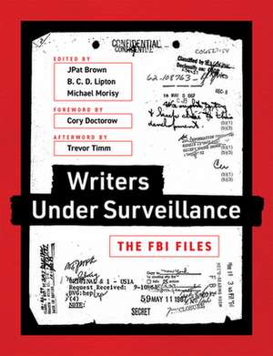 Writers under Surveillance – The FBI Files de Jpat Brown