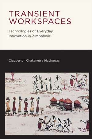 Transient Workspaces de Clapperton Chakanets Mavhunga