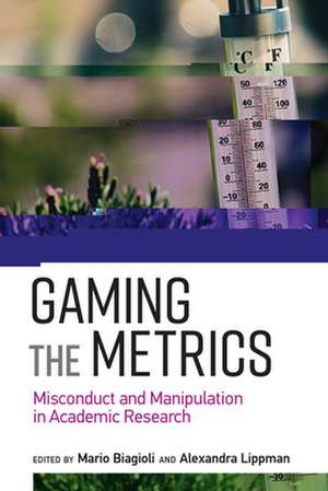 Gaming the Metrics – Misconduct and Manipulation in Academic Research de Mario Biagioli