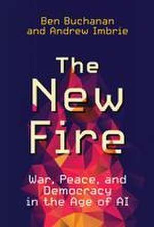 The New Fire de Ben Buchanan