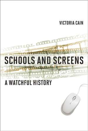 Schools and Screens de Victoria Cain