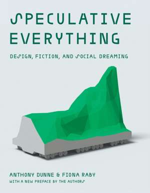 Speculative Everything de Anthony Dunne