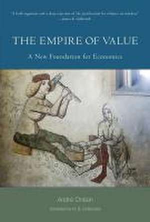 The Empire of Value de Andre Orlean