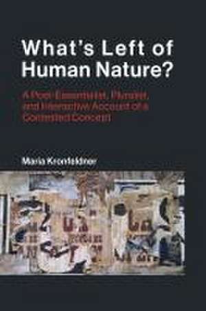 What's Left of Human Nature? de Maria Kronfeldner