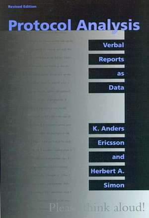 Protocol Analysis – Verbal Reports as Data – Revised Edition de K Anders Ericsson