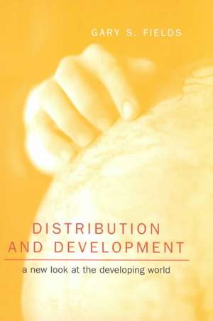 Distribution & Development – A New Look at the Developing World de Gary S Fields