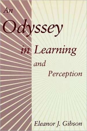 An Odyssey in Learning & Perception (Paper) de Eleanor J Gibson