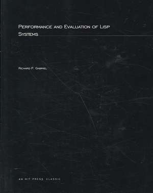 Performance and Evaluation of LISP Systems de Gabriel