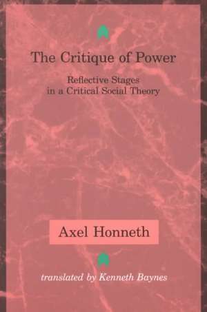 The Critique of Power – Reflective Stages in a Critical Social Theory (Paper) de Axel Honneth