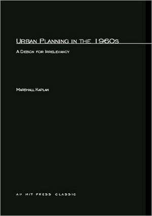 Urban Planning in the 1960s – A Design de Marshall Kaplan