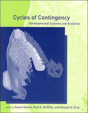 Cycles of Contingency – Developmental Systems & Evolution de Susan Oyama