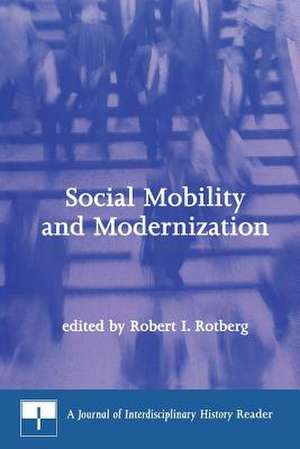 Social Mobility & Modernization – A Journal of Interdisciplinary History Reader de Robert I. Rotberg