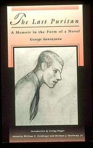 The Last Puritan – A Memoir in the Form of a Novel de William G. Santayana