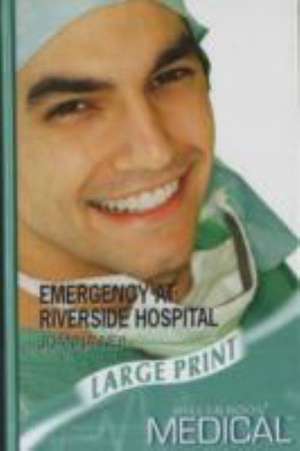 Emergency at Riverside Hospital de Joanna Neil