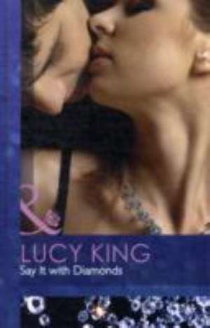 Say it with Diamonds de Lucy King