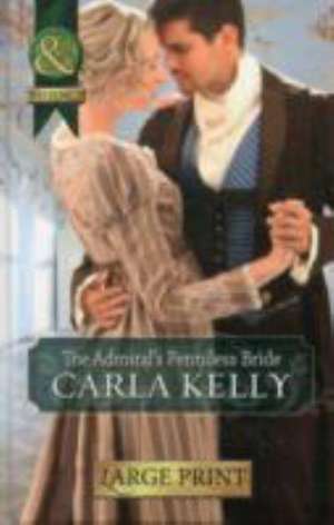 Admiral's Penniless Bride de Carla Kelly