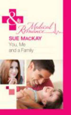 You, Me and a Family de SUE MACKAY