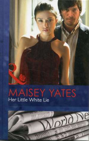 Her Little White Lie de Maisey Yates