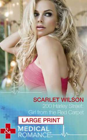 200 Harley Street: Girl from the Red Carpet de Scarlet Wilson