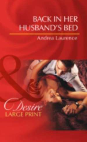 Back in Her Husband's Bed de Andrea Laurence