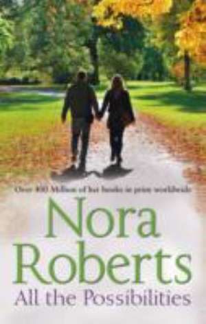 Roberts, N: All The Possibilities de Nora Roberts