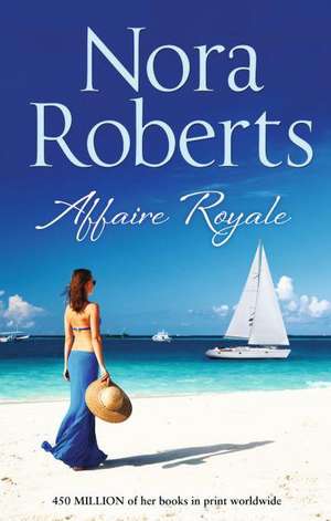 Affaire Royale de Nora Roberts