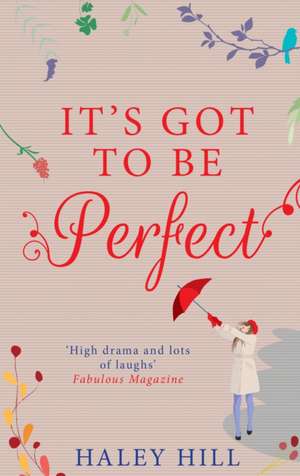 It's Got to be Perfect de Haley Hill