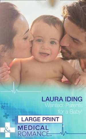 Wanted: Parents For A Baby! de Laura Iding