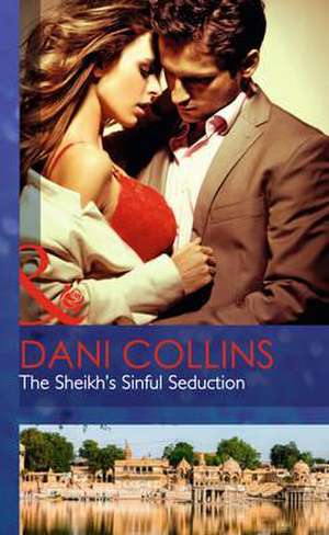 The Sheikh's Sinful Seduction de Dani Collins