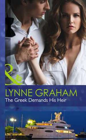 The Greek Demands His Heir de Lynne Graham