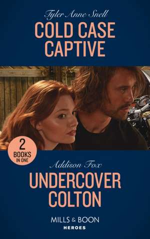 Snell, T: Cold Case Captive / Undercover Colton