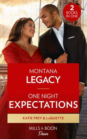 Frey, K: Montana Legacy / One Night Expectations