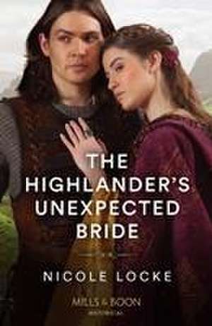 The Highlander's Unexpected Bride de Nicole Locke