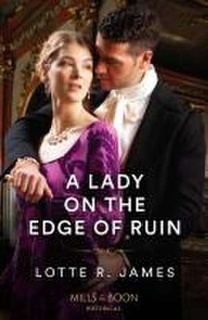 A Lady On The Edge Of Ruin de Lotte R. James