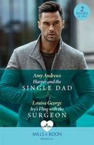 Harper And The Single Dad / Ivy's Fling With The Surgeon de Amy Andrews