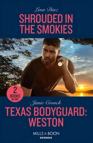 Shrouded In The Smokies / Texas Bodyguard: Weston de Janie Crouch