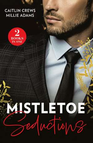 Mistletoe Seductions de Caitlin Crews