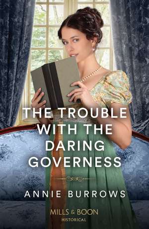 The Trouble With The Daring Governess de Annie Burrows