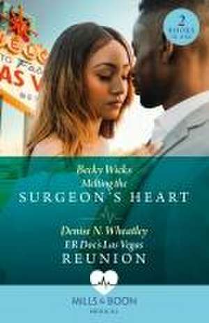 Melting The Surgeon's Heart / Er Doc's Las Vegas Reunion de Denise N. Wheatley