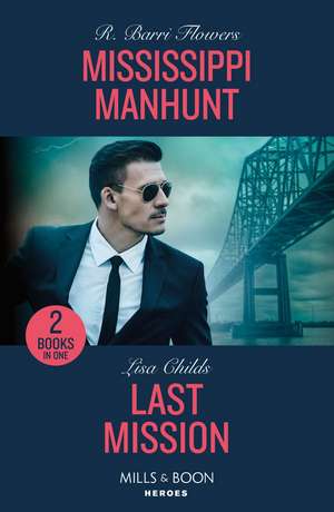 Mississippi Manhunt / Last Mission de Lisa Childs