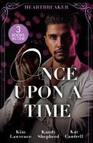 Once Upon A Time: Heartbreaker de Kandy Shepherd