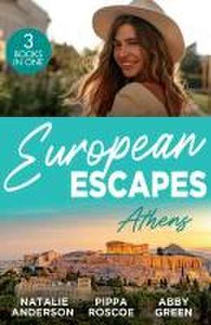 European Escapes: Athens de Abby Green