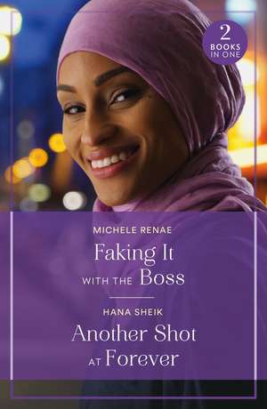 Faking It With The Boss / Another Shot At Forever de Hana Sheik