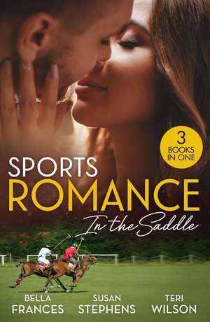 Sports Romance: In The Saddle de Bella Frances