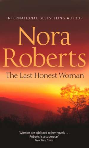 The Last Honest Woman de Nora Roberts