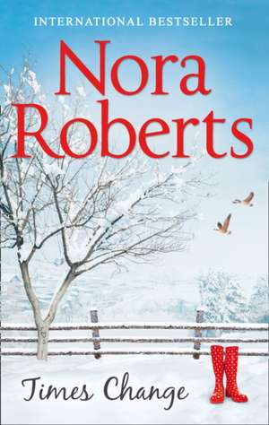 Roberts, N: Times Change de Nora Roberts