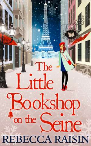 The Little Bookshop On The Seine de Rebecca Raisin