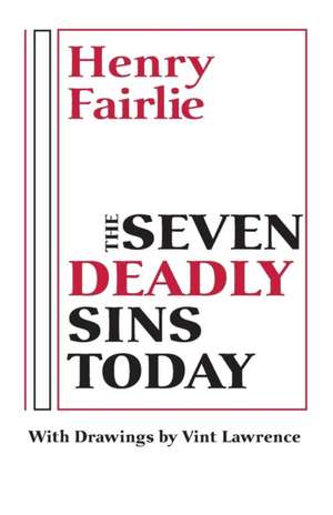 The Seven Deadly Sins Today de Henry Fairlie