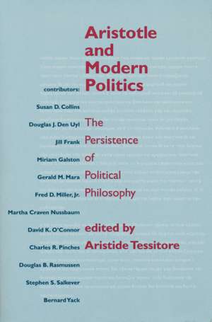 Aristotle and Modern Politics – The Persistence of Political Philosophy de Aristide Tessitore