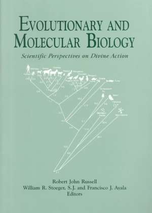 Evolutionary and Molecular Biology – Scientific Perspectives on Divine Action de Robert John Russell